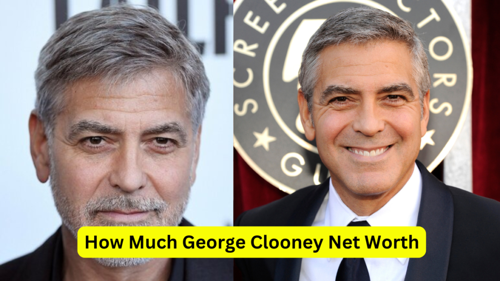 How Much George Clooney Net Worth